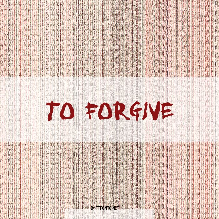 To forgive example